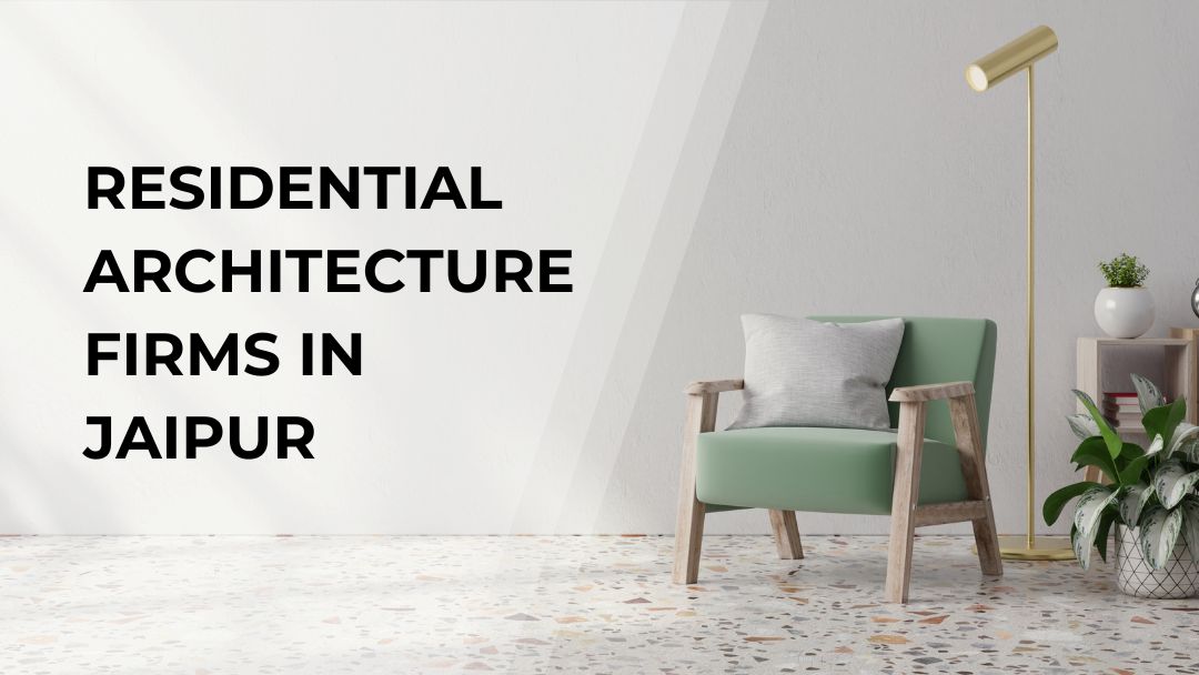 Residential Architecture Firms in Jaipur